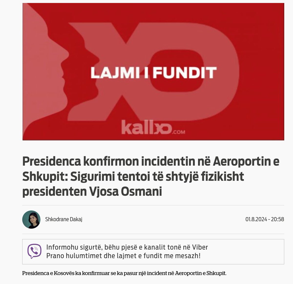 Skopje Airport security personnel attempted to take Kosovo President Osmani's phone and tried to push her, in clear violation of the Vienna Convention on Diplomatic Relations, per President Osmani's adviser Kupina.Kosovo Police officers accompanying the President intervened