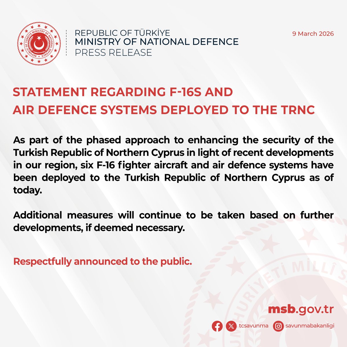 Το Υπουργείο Άμυνας της Τουρκίας ανακοίνωσε ότι έχει αναπτύξει έξι μαχητικά αεροσκάφη F-16 και συστήματα αεράμυνας στη βόρεια Κύπρο.
